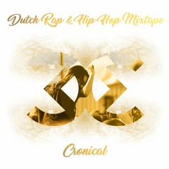 Cronical - Dutch Rap & Hip Hop Mixtape 2017