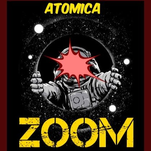 ZOOM - ATOMICA