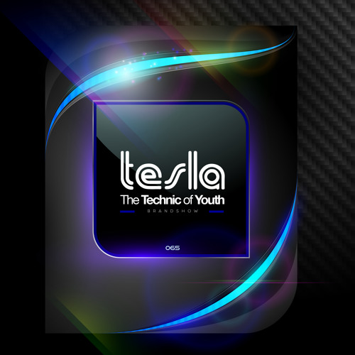 Tesla - The Technic Of Youth #65 ﻿﻿﻿﻿﻿[Oct 2017]