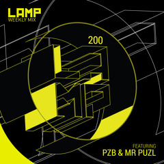 LAMP Weekly Mix #200 Feat. PZB & MR PUZL