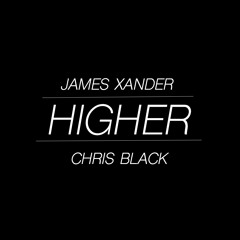 James Xander & Chris Black - Higher (Original Mix)