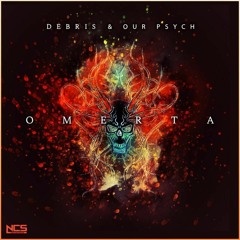 Debris & Our Psych - Omerta
