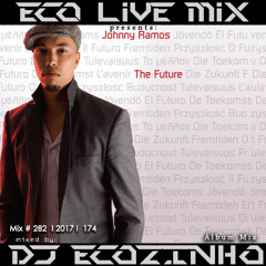 Johnny Ramos - The Future (2008) Album Mix 2017 - Eco Live Mix Com Dj Ecozinho