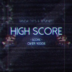 Panda Eyes & Teminite - High Score
