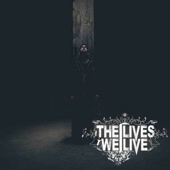 Take 2 By The Lives We Live - (Produced & MIxed By Colin Christian)