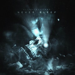 Never Sleep (Free Download)