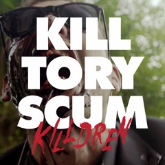 Kill Tory Scum (Before They Kill You)