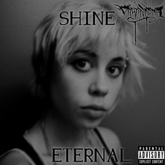 Shine Eternal (Prod. Verbal Lexapro & Paranormal)