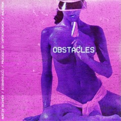 obstacles (feat. bigbabygucci)prod ahlstrom