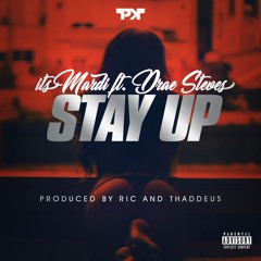 14. Stay Up ft. Drae Steves