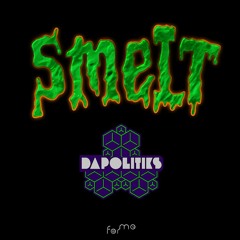 Dapolitiks - Smelt