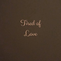 Tired Of Love Deanna & Lisa Kyle And Myles's & Vondo