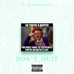 Don't_Quit (prod. ¡LETSMAKEPHONK!)