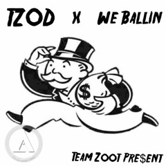 TZOD x We Ballin