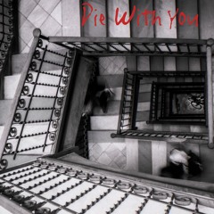 Die With You