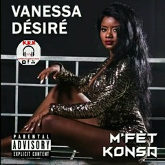 VANESSA DÉSIRÉ - M'FÈT KONSA  [ AUDIO OFFICIAL ] BY KOMINOTERAPKREYOL509