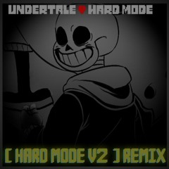 [HARD - MODE V2] (Remix)