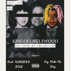 'Don't Lie' Ft. KINGOFENGLEWOOD Prod. HOPELE$$ $OUL