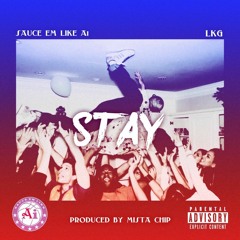 STAY ft LKG (MISTA CHIP)
