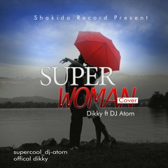 Dikky Super Woman (Cover).mp3