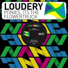 Loudery- Ponies, Its The Flowertruck (Acos Coolkas Instrumental Remix)