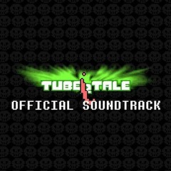 Tubertale - *It Waits (By Sonix)