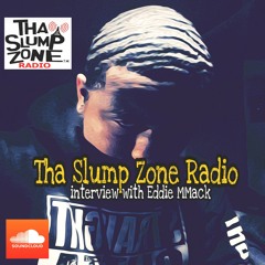 SlumpZoneRadio - Eddie MMack Interview