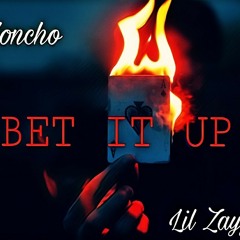LilHoncho X LilZayy$vl - Bet It Up