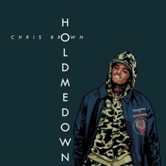 Chris Brown - Hold Me Down
