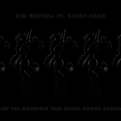 Sim Gretina ft. Kathy-chan - Let The Monsters Free (Silva Hound Remix)