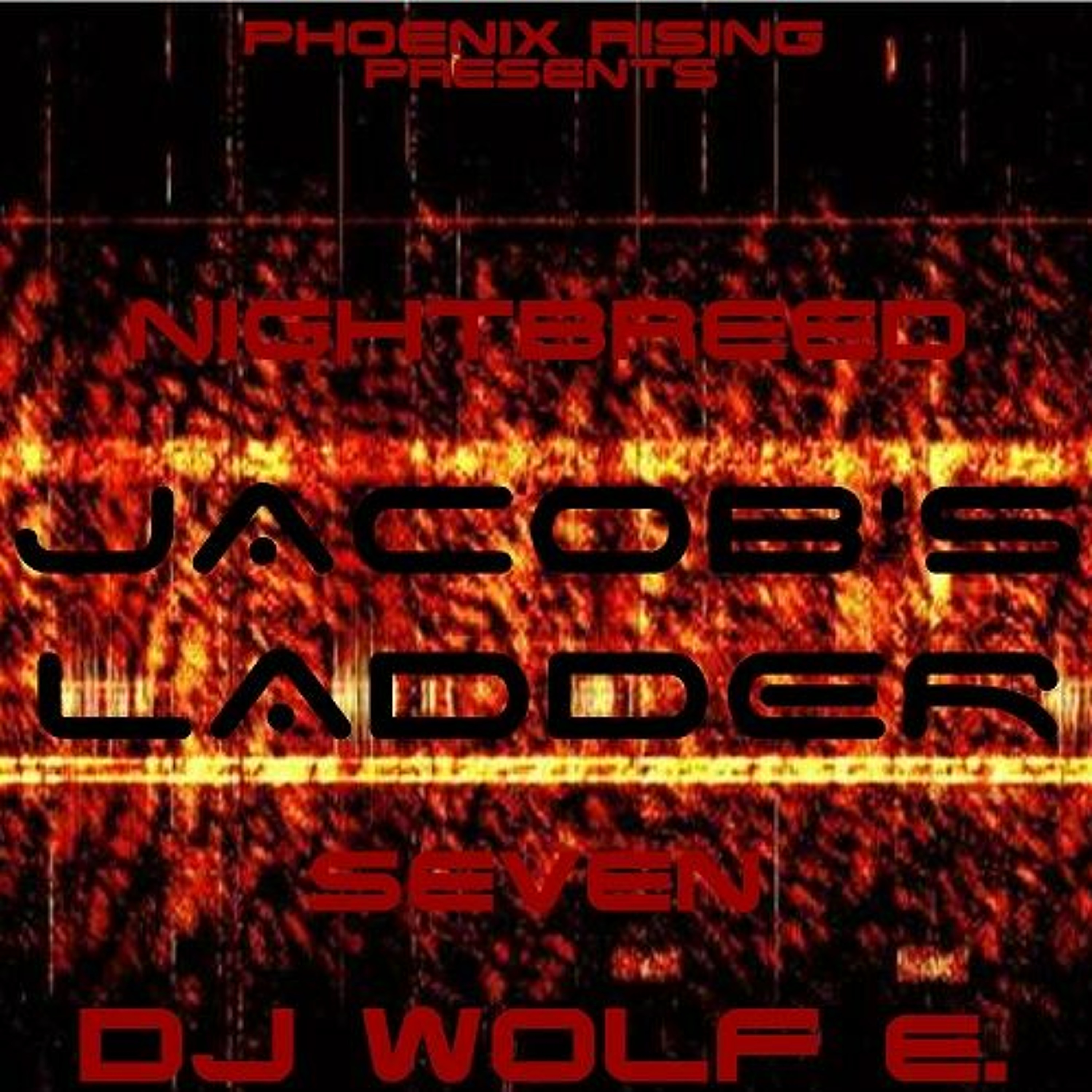PHOENIX RISING presents nightbreed seven - JACOB'S LADDER - DJ WOLF e. episode artwork