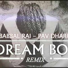 Dream boy babbal rai (remix) believer latest punjabi songs 2017