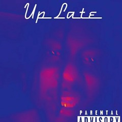 Up Late (extended)