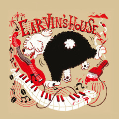 《EARVIN'S HOUSE DEMO》 01 EARVIN'S HIP
