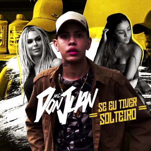 MC Don Juan - Se Eu Tiver Solteiro (Áudio Official) DJ Yuri Martins