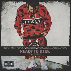 pha$e 3 da p- ready to ride ft swisha c mike sherm anthony king sincerely scooby