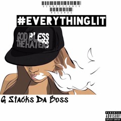 Everything Lit (Prod. By B.E.$. Gang)