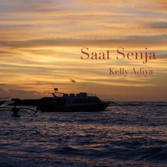 Saat Senja - Kelly Adiya (Original)