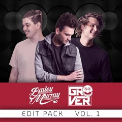 GROVER x Bailey Murray Edit Pack - Vol. 1 [FREE DOWNLOAD]