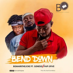 Bend Down (Prod.by Eyoh Soundboy)