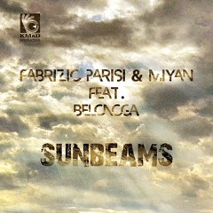 Fabrizio Parisi & MiYan Feat. Belonoga - Sunbeams(Original Mix)