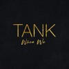 Tank When We {iqremix} Mp3