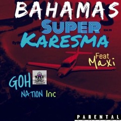 Super Karesma - --Bahamas Feat Maxi$$$Burna Boys#TheMixtape