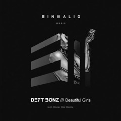 Deft Bonz - Beautiful Girls (Oscar Ozz Remix) - Einmalig Music