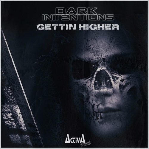 Dark Intentions - Getting Higher (ACTDRK032) OUT NOW!