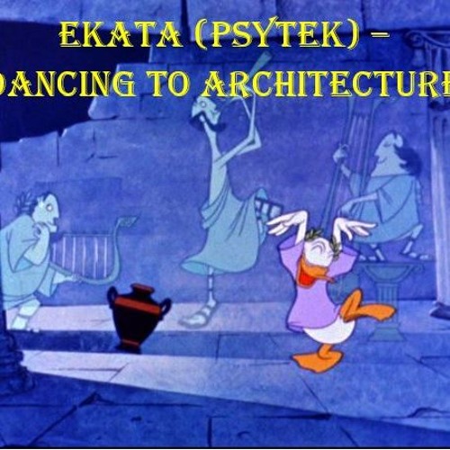 Psytek Ekata - Dancing To Architecture (Forest)