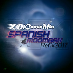 SpanishMoombahRefix2017 X DjCoverMix974