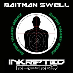 Baitman Swell - Inkription Sharp Shooter - Free DL -