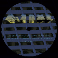 R-Zone 20 - The Geometry of Shadows / Chrysalis / Ship Of Tears / The Parliament Of Dreams