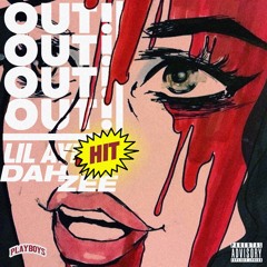 LIL AYI HIT + DAHZEE ~ #OUT